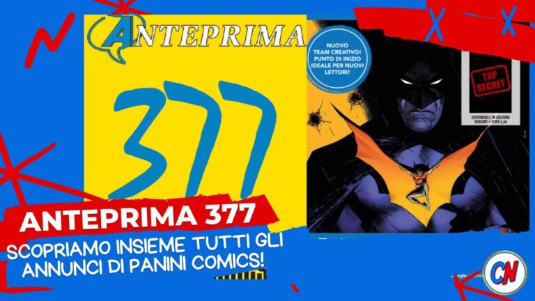 Anteprima 377: vediamo insieme i nuovi annunci di Panini Comics
