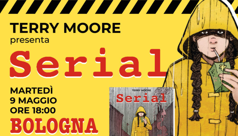 Serial: il nuovo fumetto dell’autore statunitense Terry Moore, uno dei maggiori esponenti del fumetto indipendente USA, in Italia con un booktour!