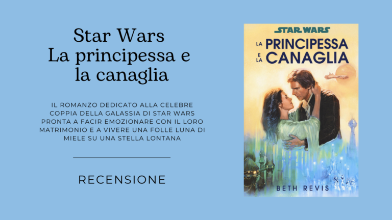 Star Wars La principessa e la canaglia: La folle luna di miele di Leia e Han