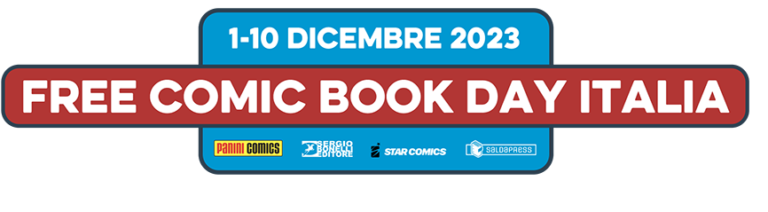 Si rinnova l’appuntamento con il Free Comic Book Day Italia – Albi esclusivi in distribuzione gratuita nelle fumetterie aderenti, da venerdì 1° dicembre