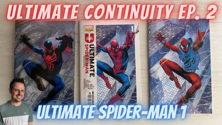 Ultimate Continuity Ep. 2 – Ultimate Spider-Man 1, un inizio incredibile!