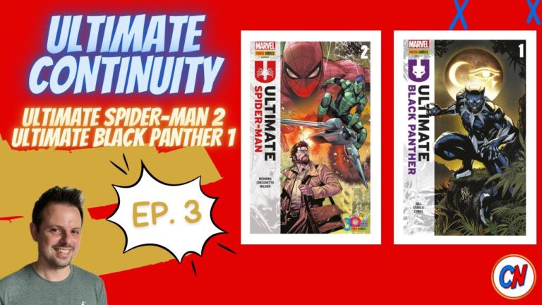 Ultimate Continuity ep. 3 – Vi parlo di Ultimate Black Panther 1 e Ultimate Spider-Man 2!