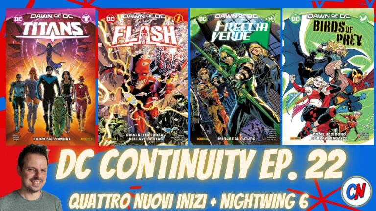 Birds of Prey 1, Titans 1, Flash 1, Freccia Verde1 e Nightwing 6. DC Continuity ep. 22!