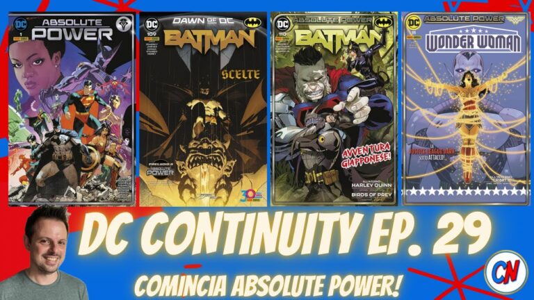 DC Continuity ep. 29! Comincia l’evento DC con Absolute Power 1, Batman 109/110 e Wonder Woman 11!